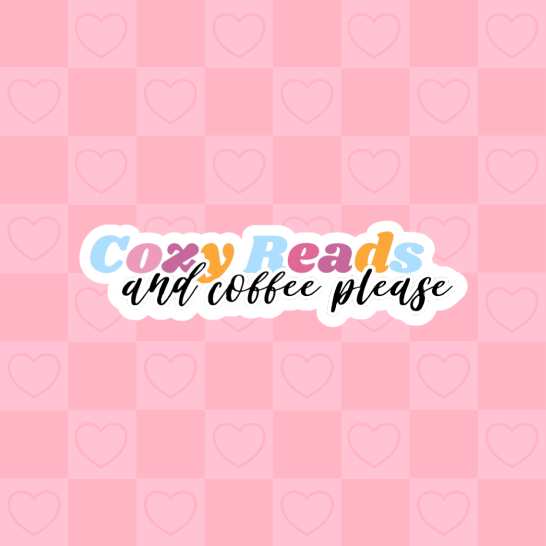 Cozy Reads and Coffee Please sticker