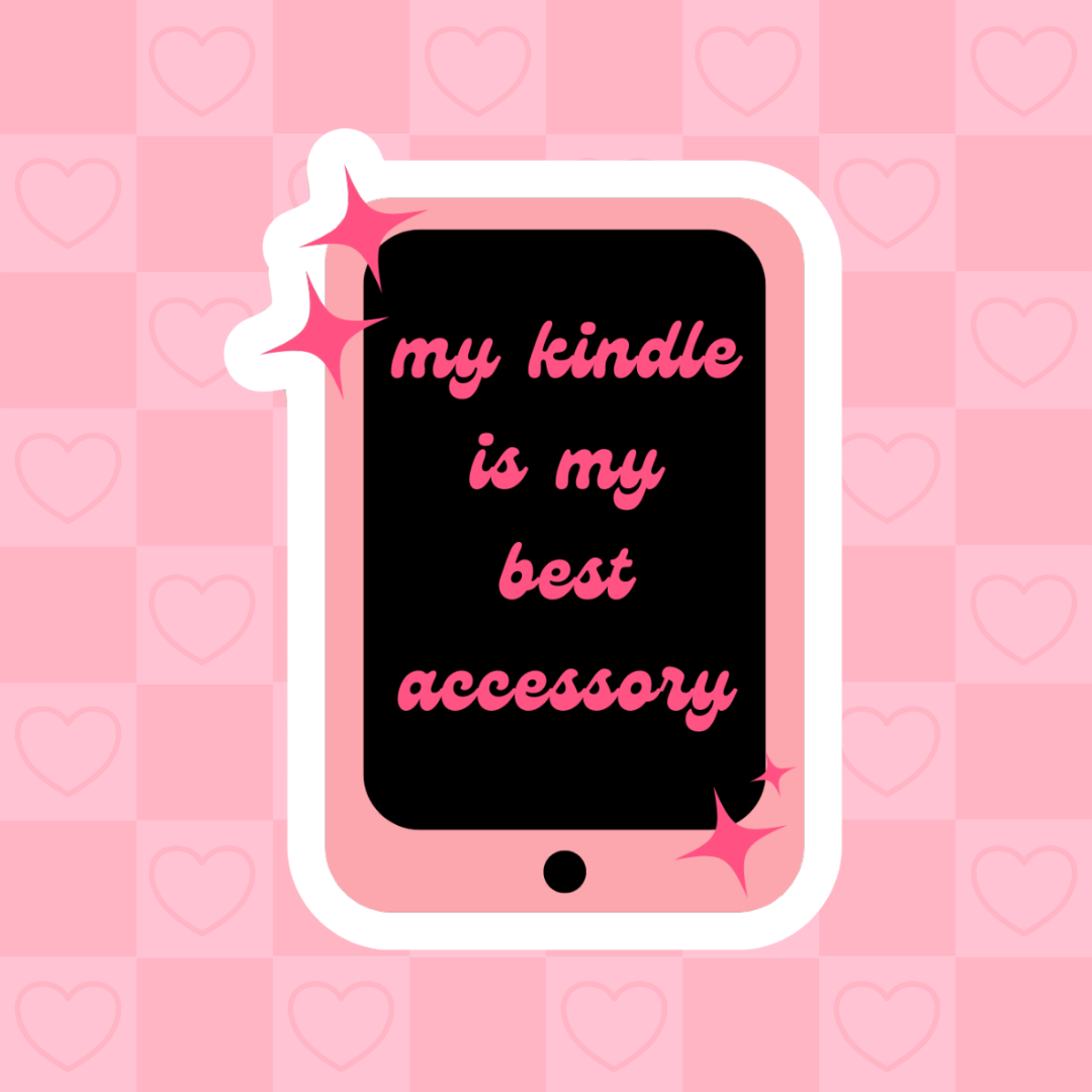 My Kindle Is My Best Accessory sticker
