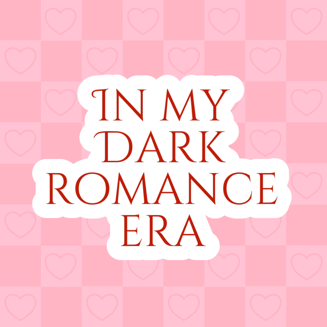 In My Dark Romance Era sticker