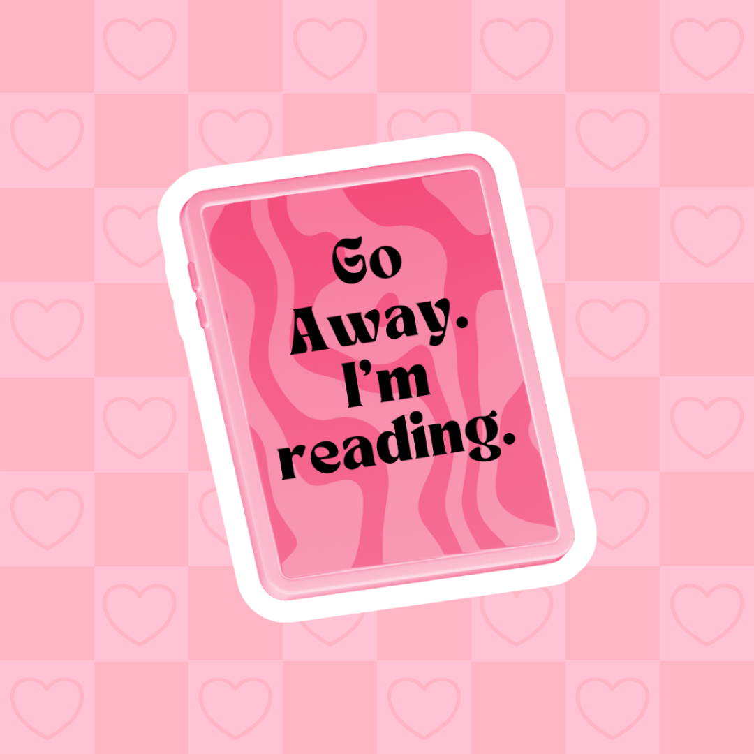 Go Away I'm Reading sticker