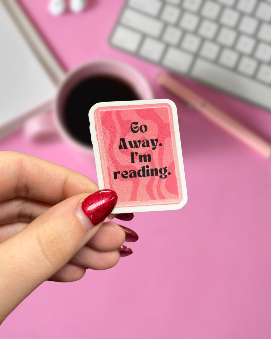 Go Away I'm Reading sticker