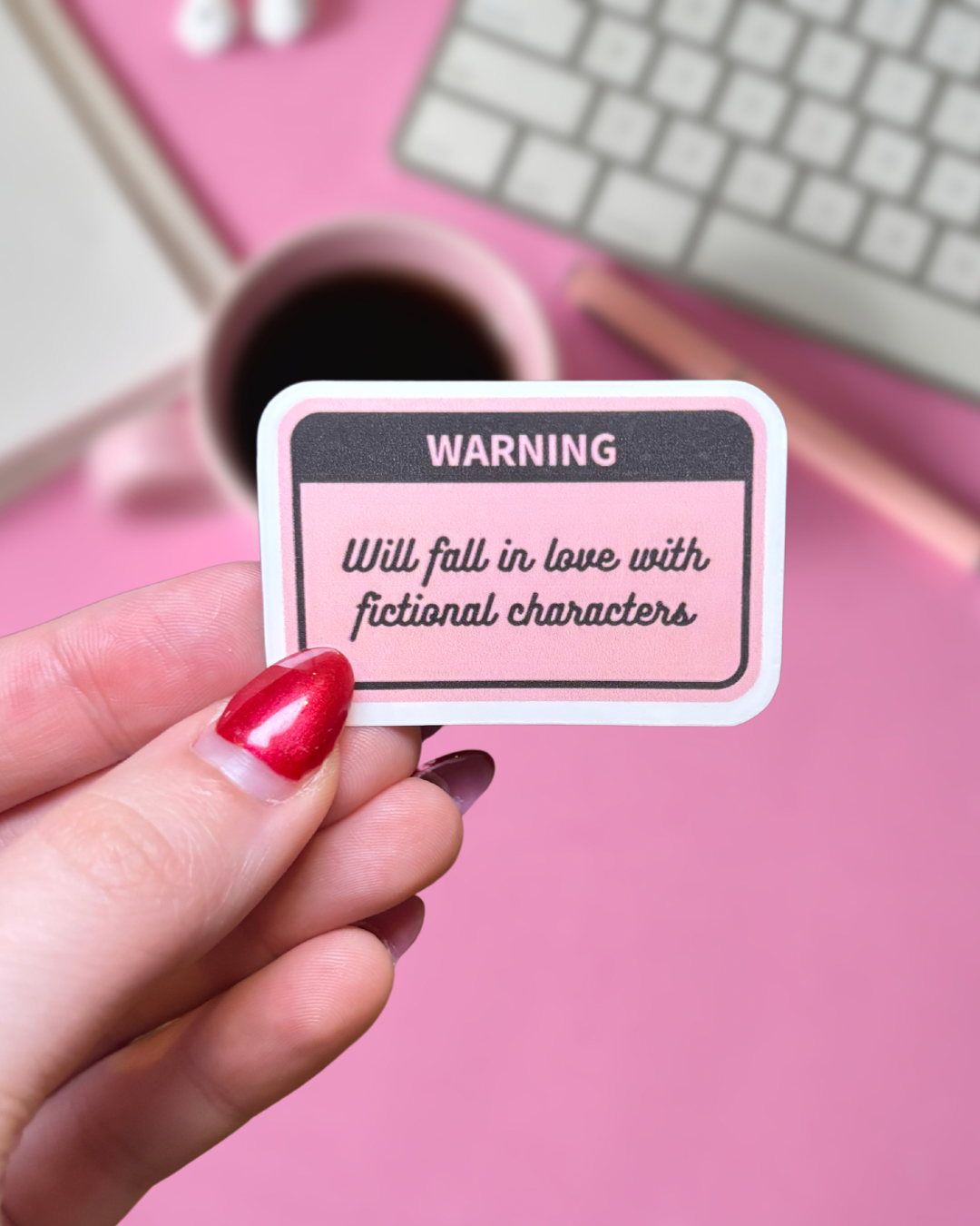 Warning: Will Fall In Love With Fictional Characters sticker