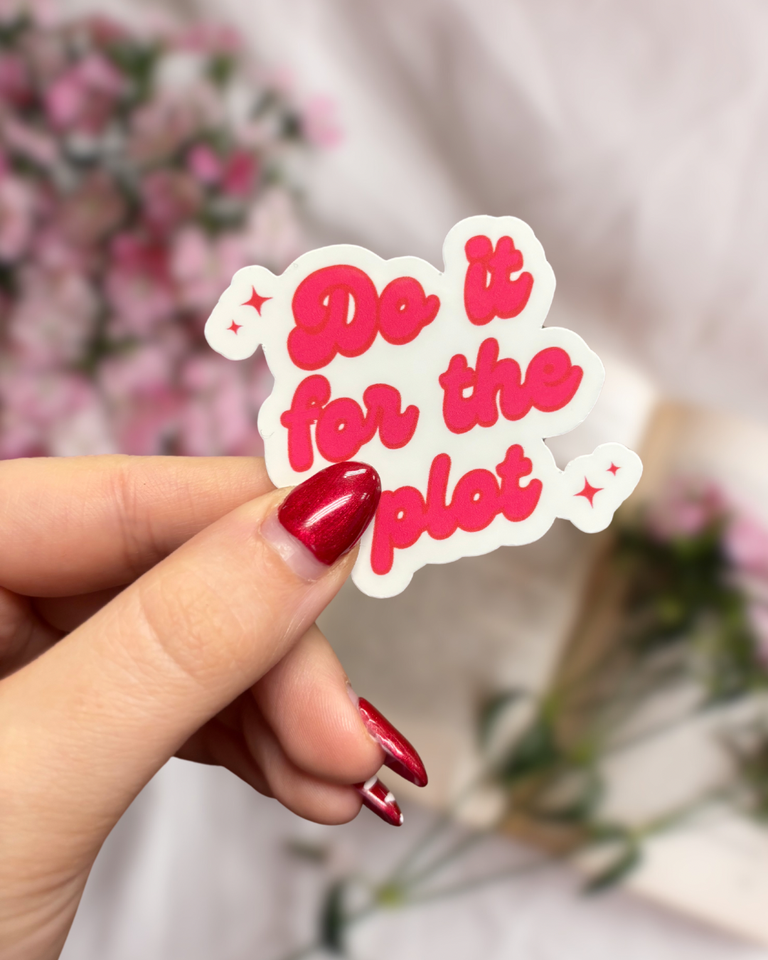 Do It For The Plot sticker
